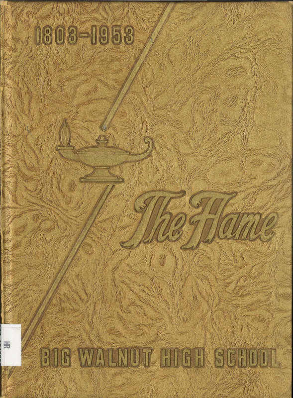 Big Walnut High School Yearbook. 1953: The Flame (p. 1)