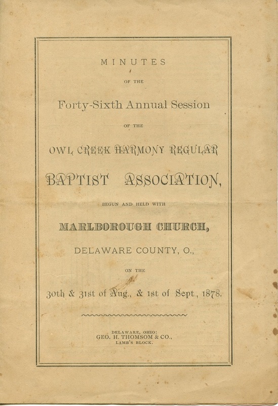 Minutes of the Forty-Sixth Annual Session of the Owl Creek Harmony Regular Baptist Association Begun and Held With Marlborough Church, Delaware County, O. (p 1.)