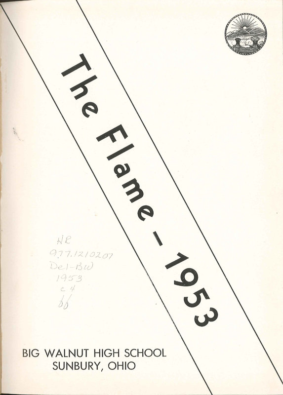 Big Walnut High School Yearbook. 1953: The Flame (p. 3)